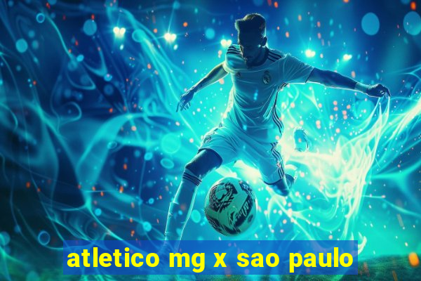 atletico mg x sao paulo